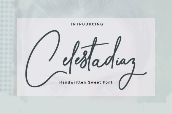 Celestadiaz: The Modern Script Font for Scroll-Stopping Designs